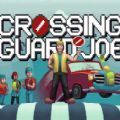 过街警卫乔官方中文手机版 （Crossing Guard Joe）  v1.5.1